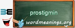 WordMeaning blackboard for prostigmin